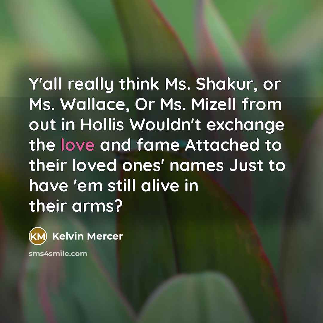 “Y'all really think Ms. Shakur, or Ms. Wallace, Or Ms.…” quote by Kelvin Mercer