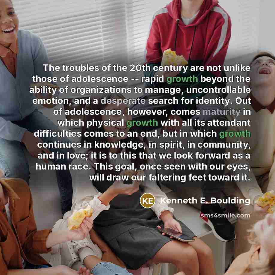 “The troubles of the 20th century are not unlike those…” quote by Kenneth E. Boulding
