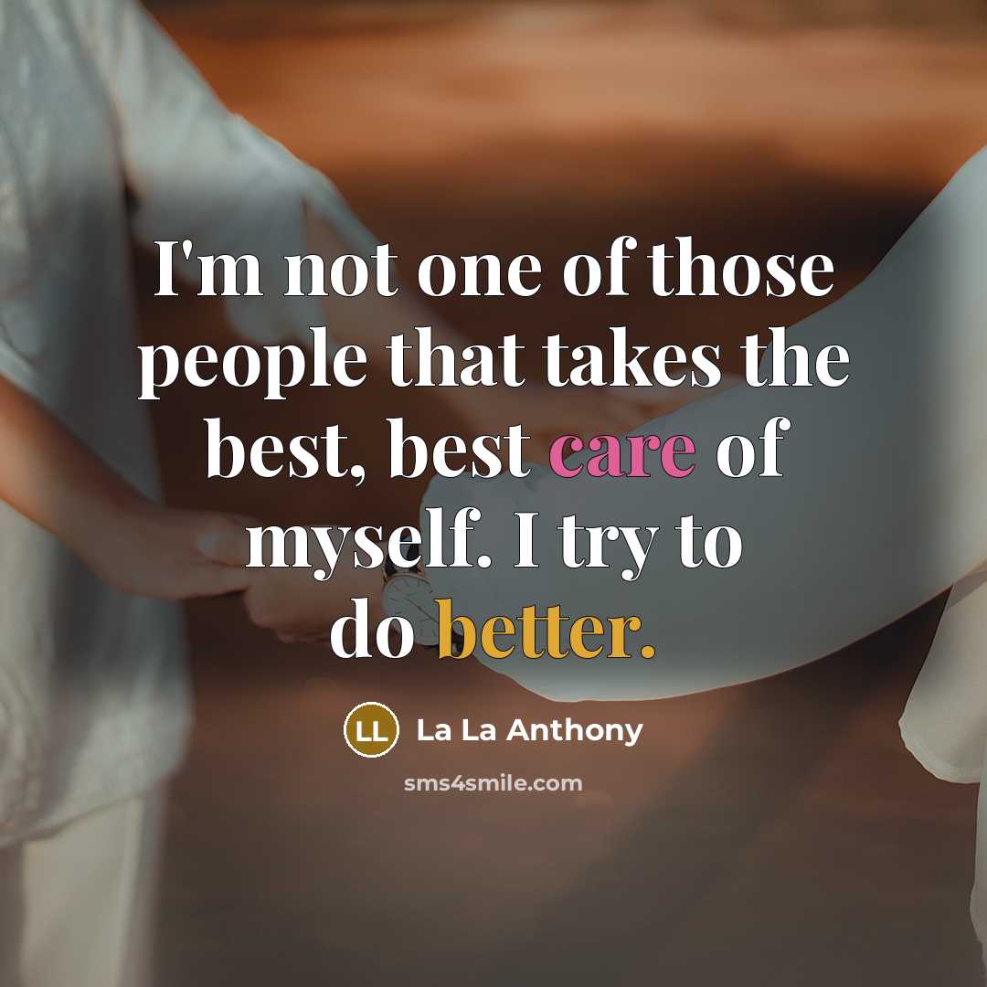 “I'm not one of those people that takes the best,…” quote by La La Anthony