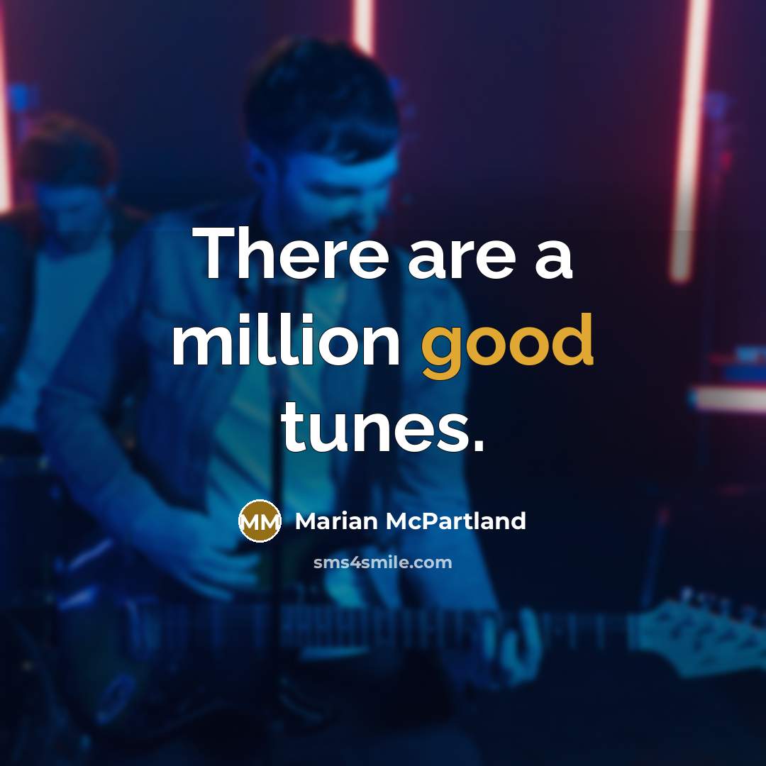 “There are a million good tunes.…” quote by Marian McPartland