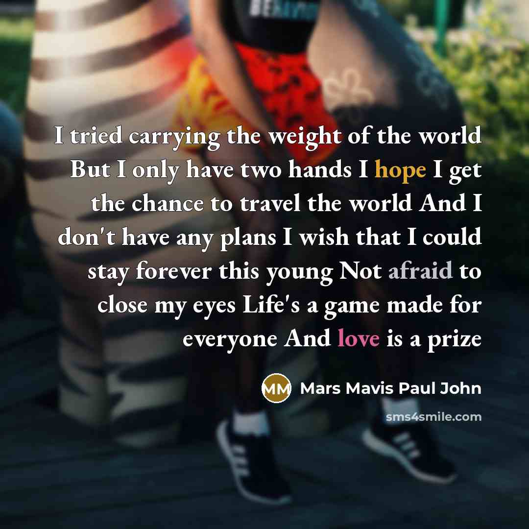 “I tried carrying the weight of the world But I…” quote by Mars Mavis Paul John