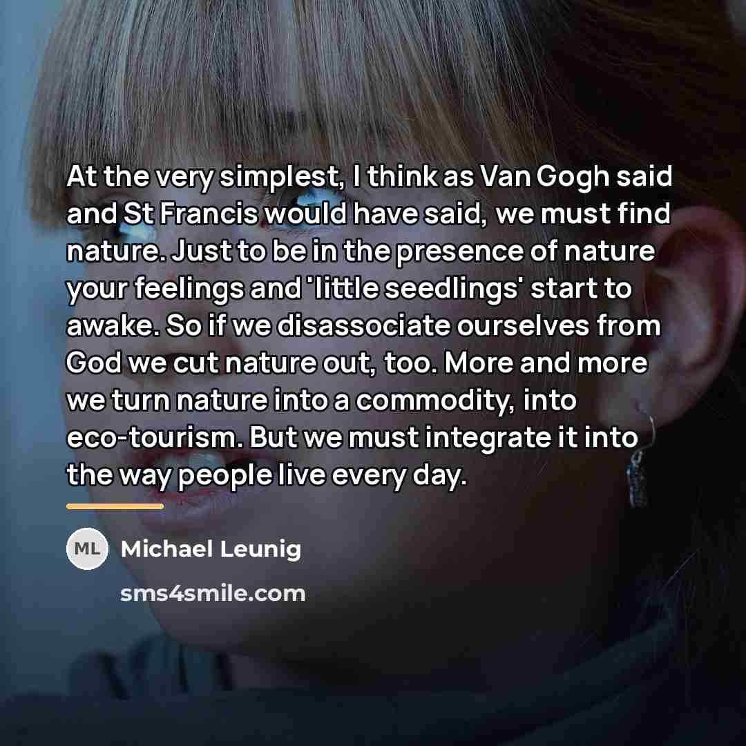 “At the very simplest, I think as Van Gogh said…” quote by Michael Leunig