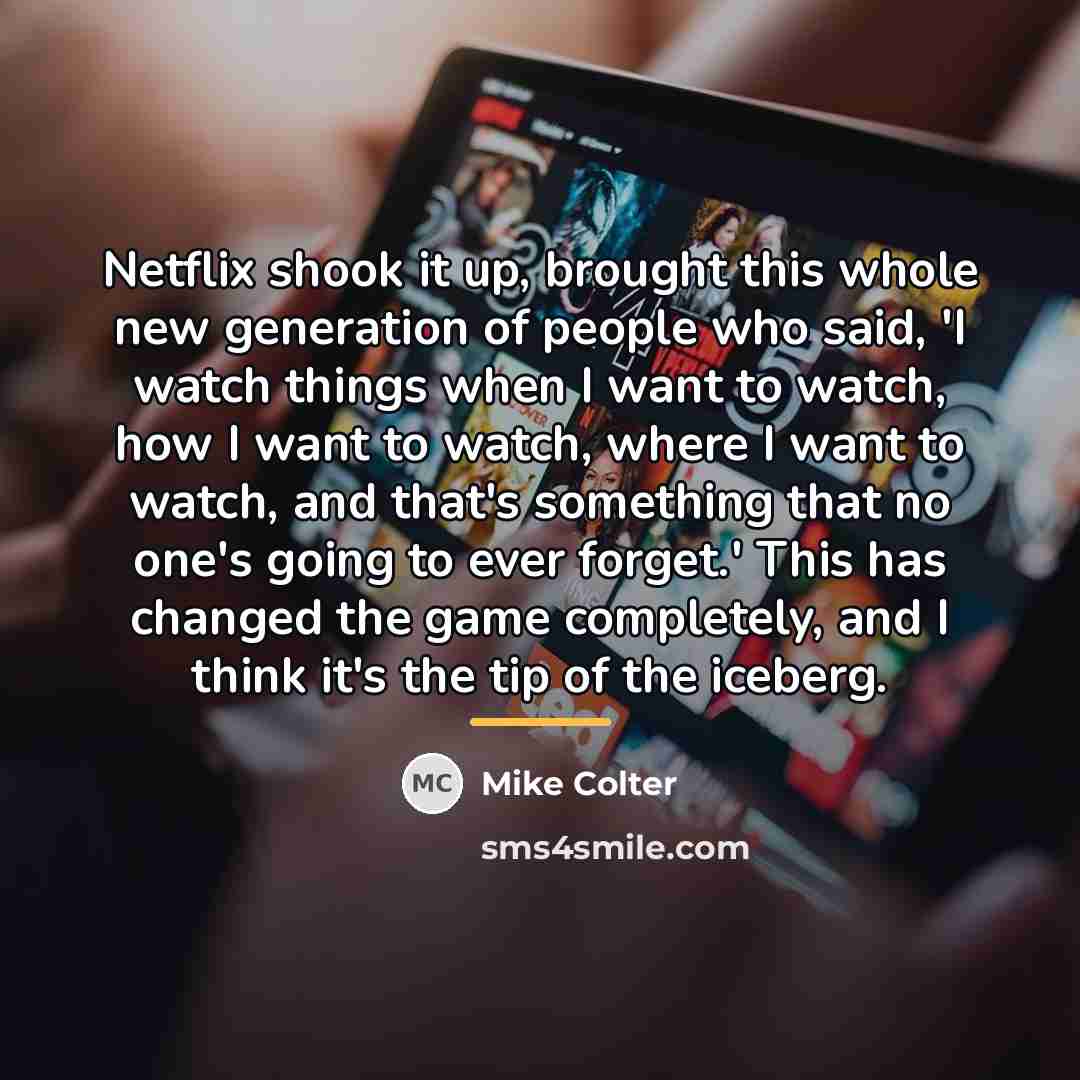 “Netflix shook it up, brought this whole new generation of…” quote by Mike Colter