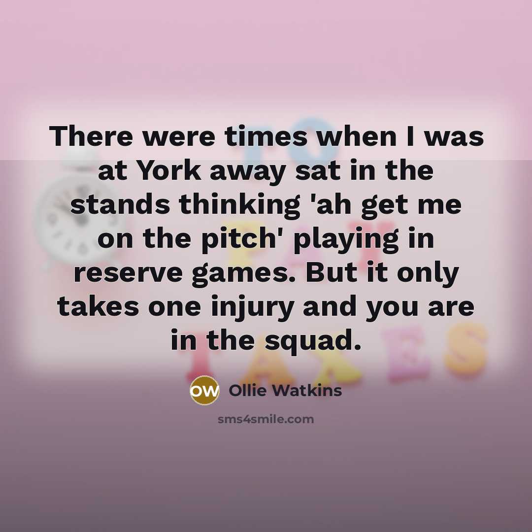 “There were times when I was at York away sat…” quote by Ollie Watkins