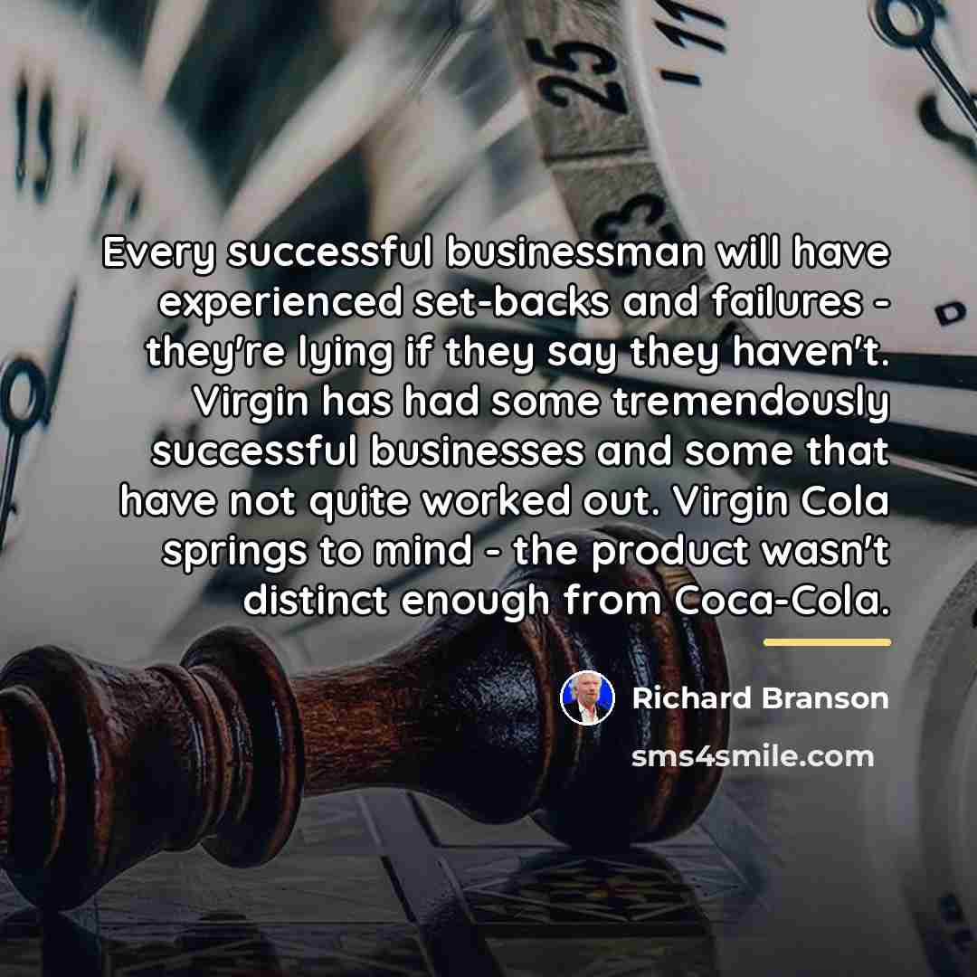 “Every successful businessman will have experienced set-backs and failures -…” quote by Richard Branson