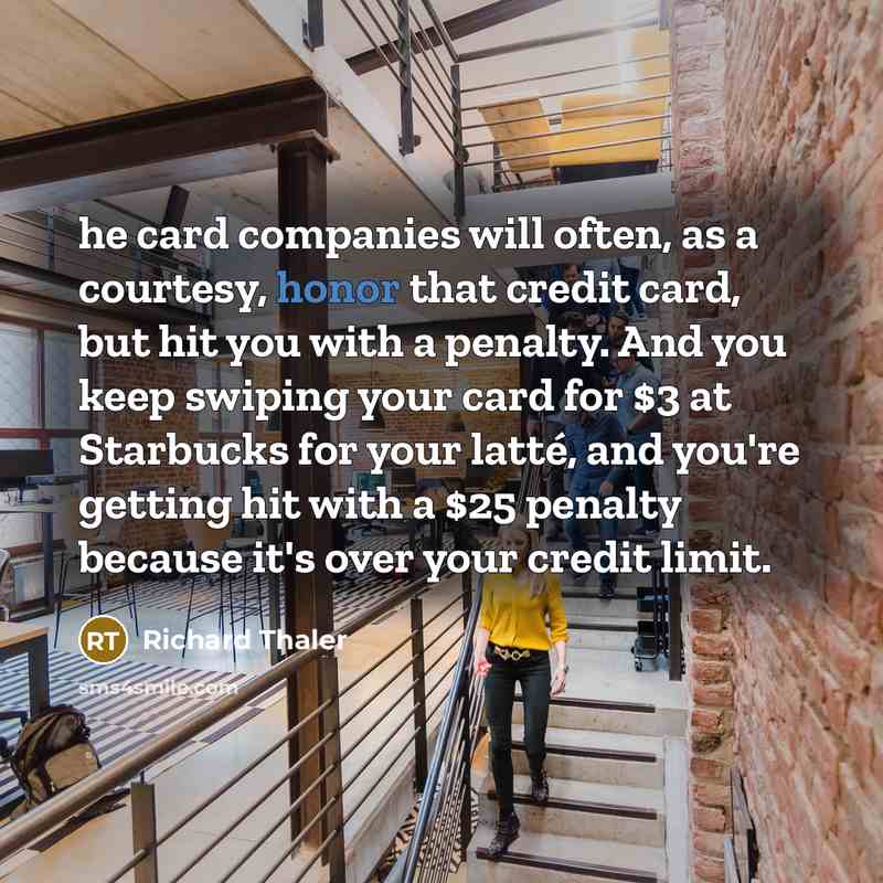 “he card companies will often, as a courtesy, honor that…” quote by Richard Thaler