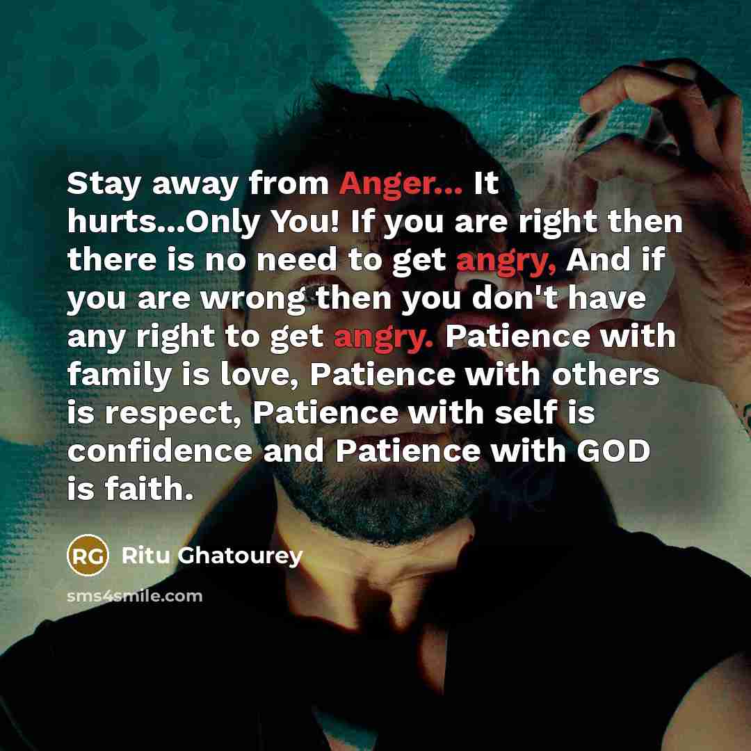 “Stay away from Anger... It hurts...Only You! If you are…” quote by Ritu Ghatourey