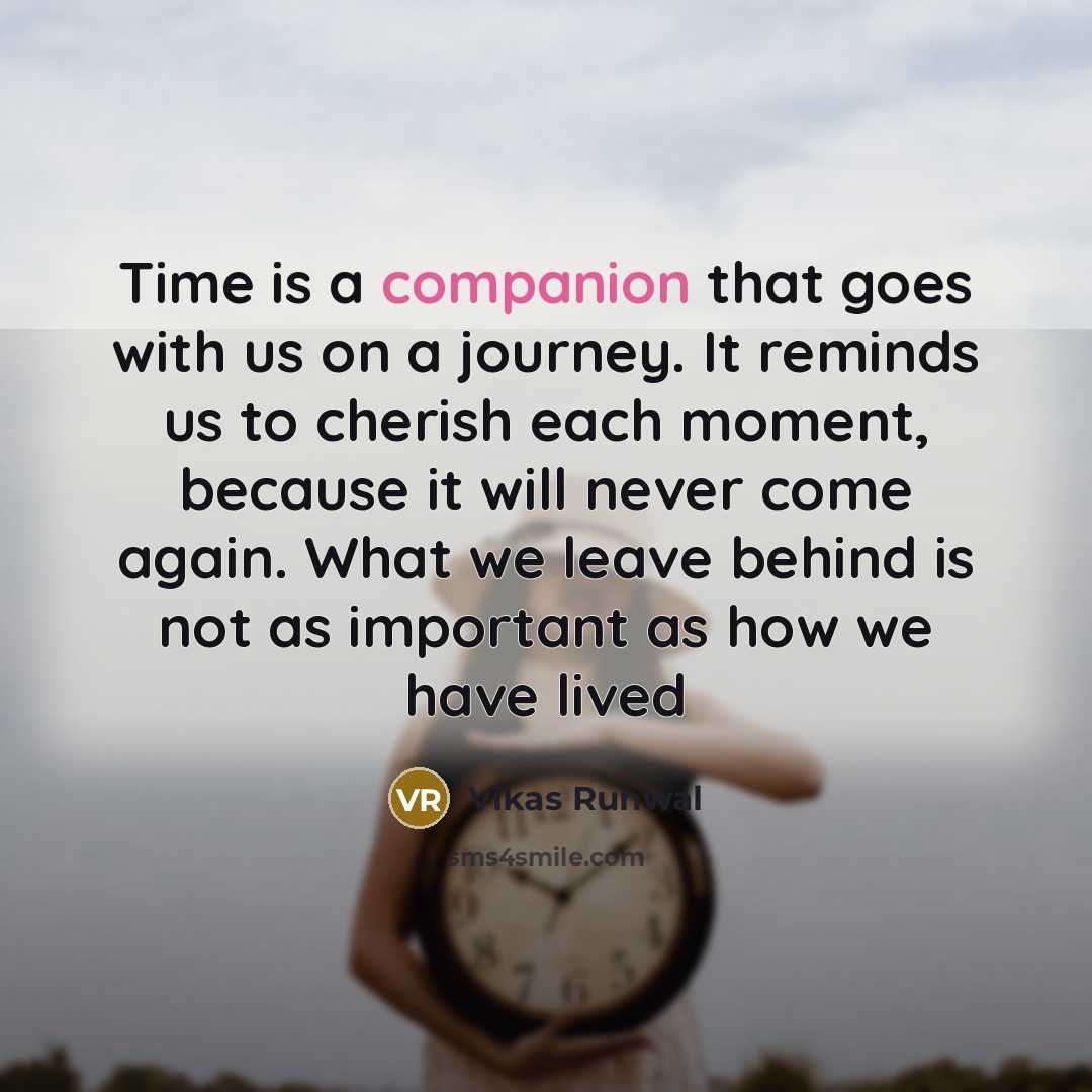 “Time is a companion that goes with us on a…” quote by Vikas Runwal