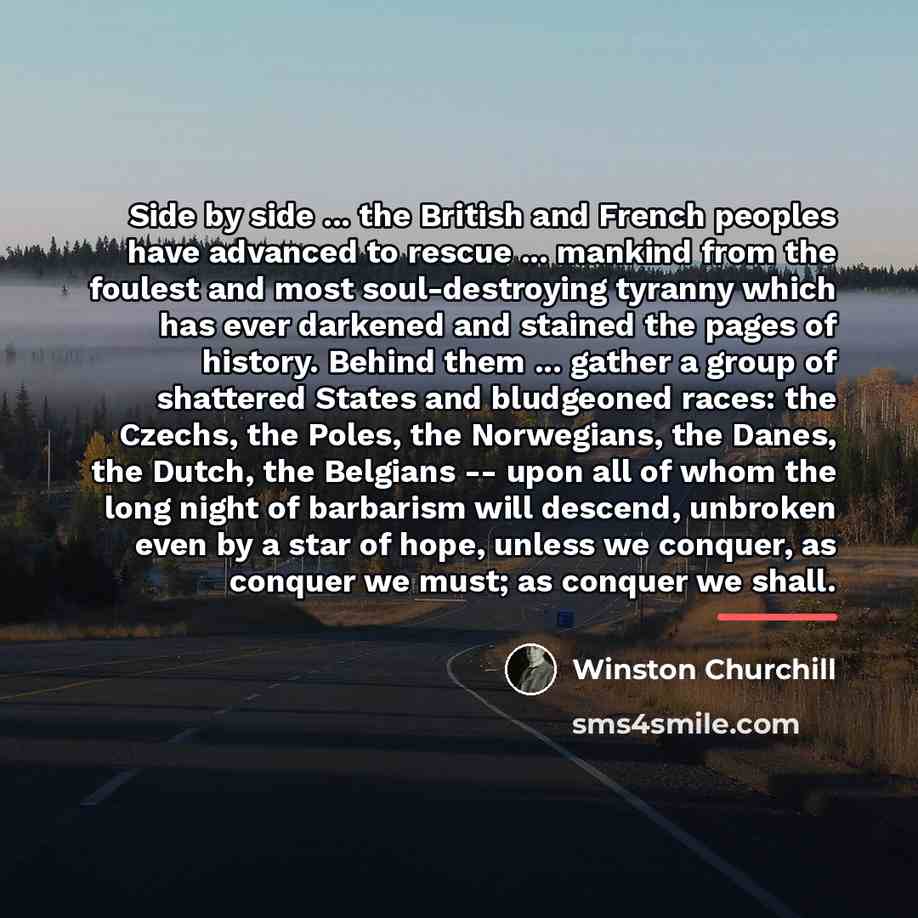“Side by side ... the British and French peoples have…” quote by Winston Churchill
