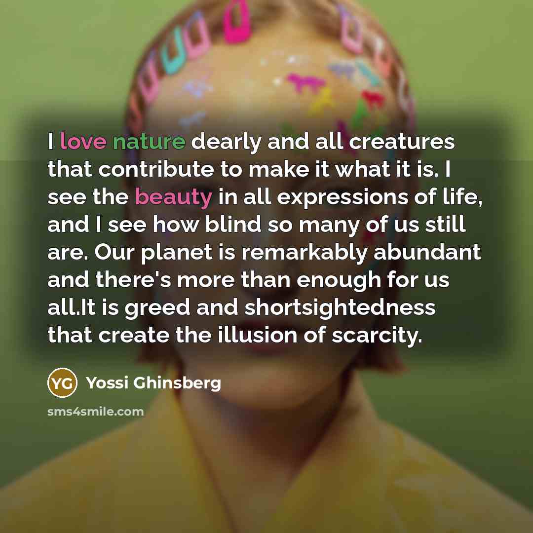 “I love nature dearly and all creatures that contribute to…” quote by Yossi Ghinsberg