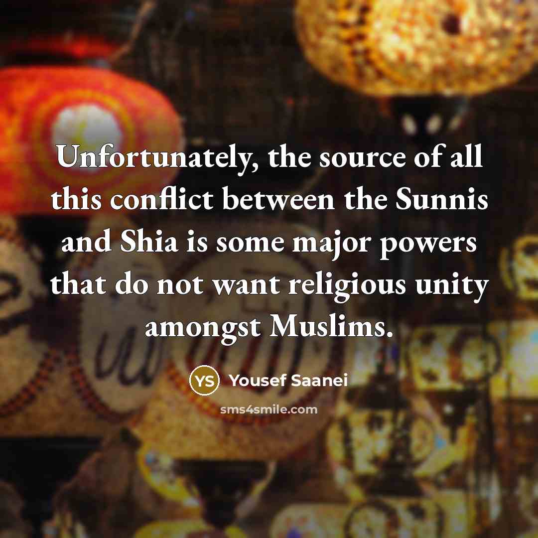 “Unfortunately, the source of all this conflict between the Sunnis…” quote by Yousef Saanei