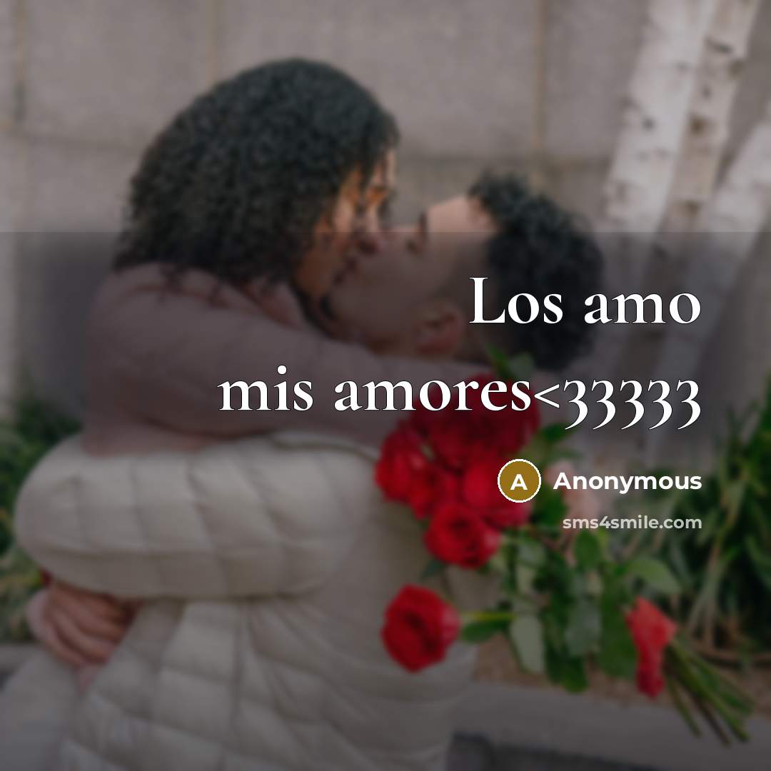 “Los amo mis amores” quote by Anonymous