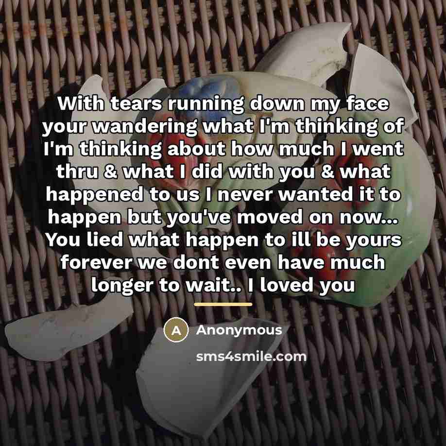 “With tears running down my face your wandering what I'm…” quote by Anonymous