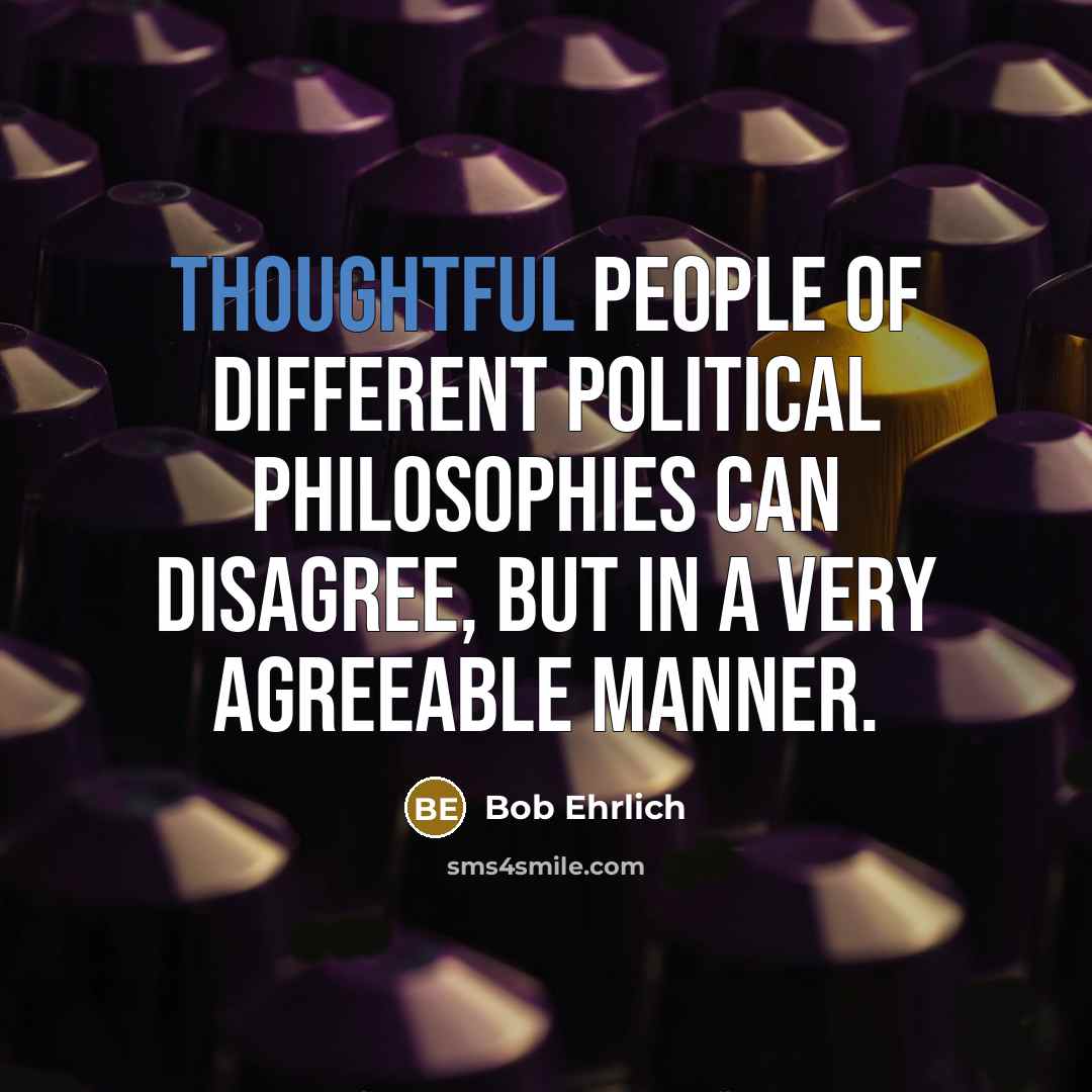 “Thoughtful people of different political philosophies can disagree, but in…” quote by Bob Ehrlich