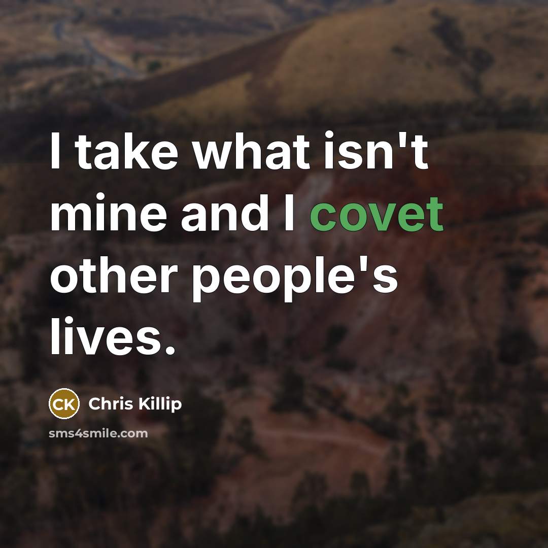 “I take what isn't mine and I covet other people's…” quote by Chris Killip