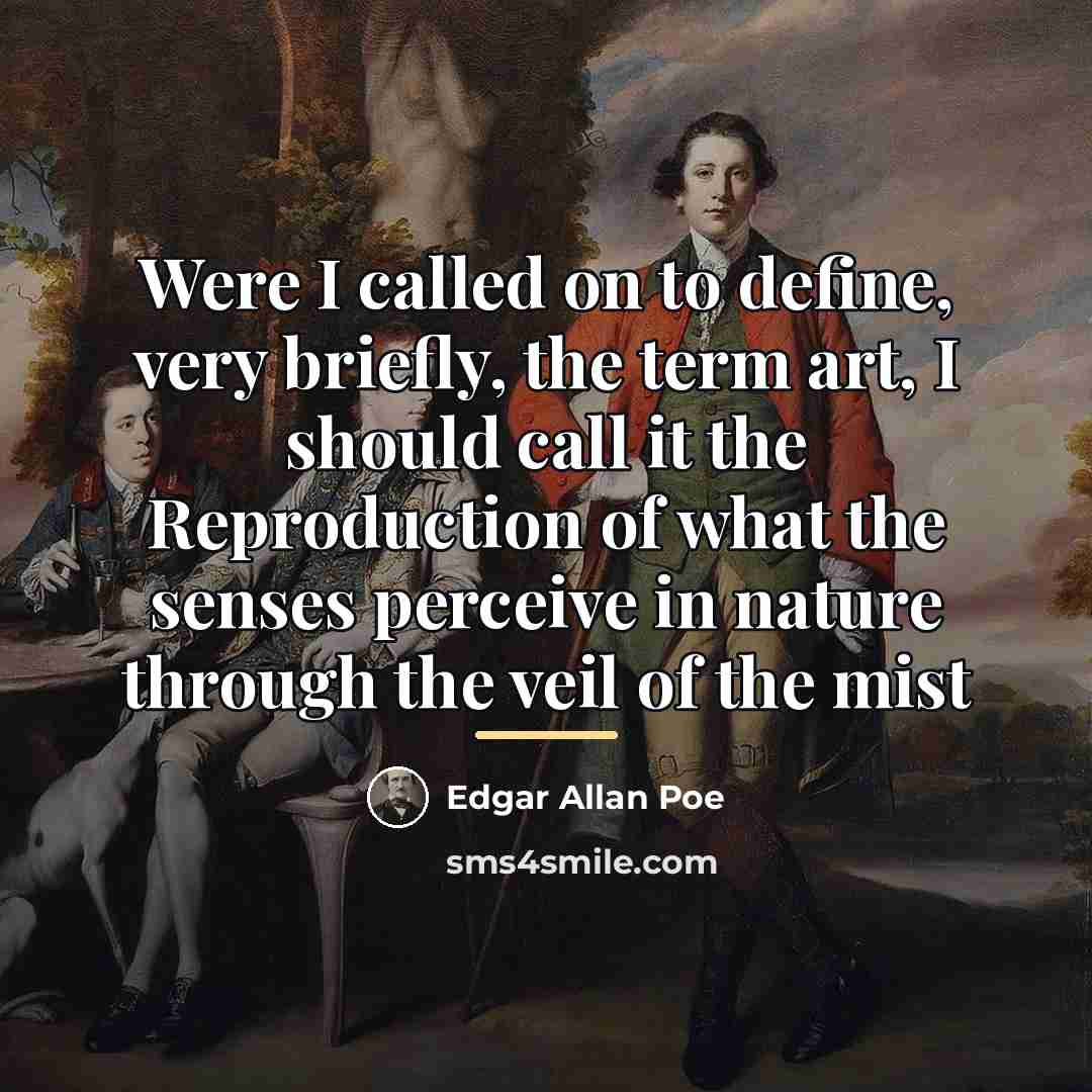 “Were I called on to define, very briefly, the term…” quote by Edgar Allan Poe