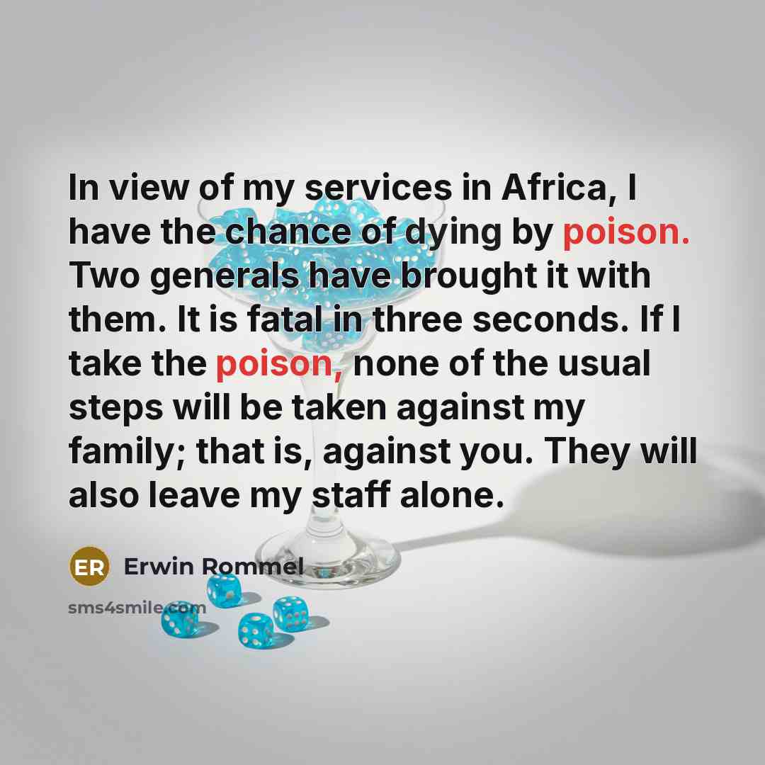 “In view of my services in Africa, I have the…” quote by Erwin Rommel