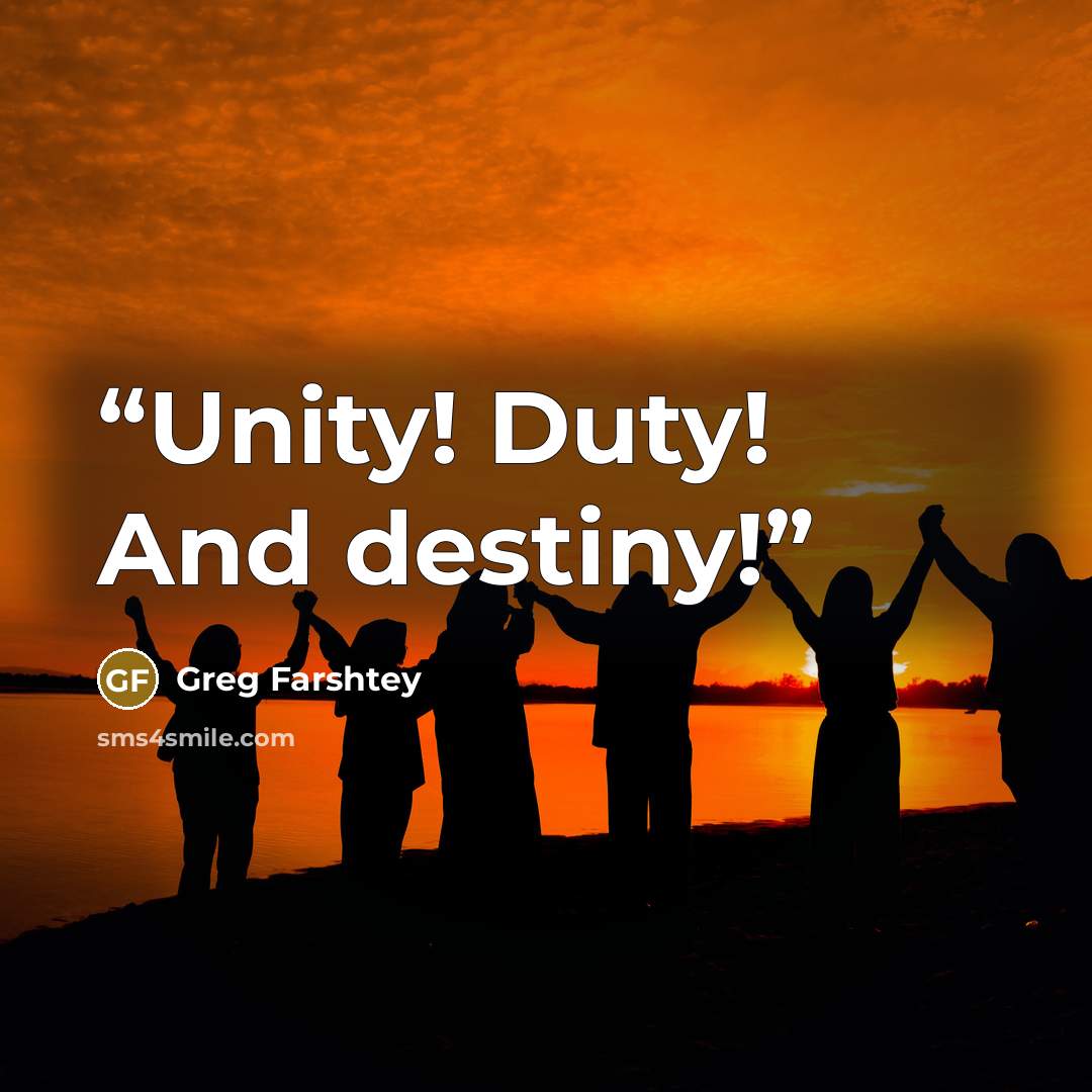 “Unity! Duty! And destiny!” quote by Greg Farshtey