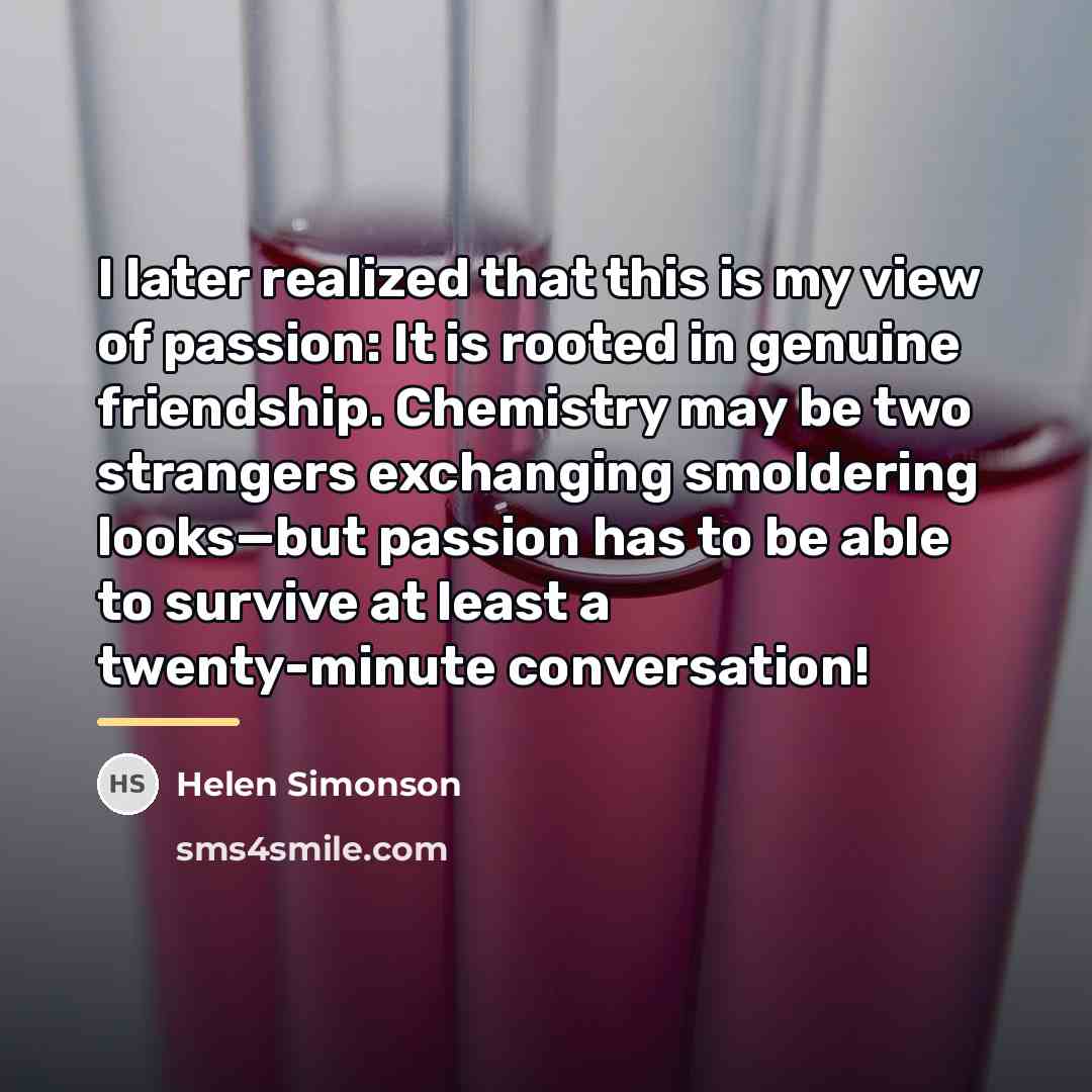 “I later realized that this is my view of passion:…” quote by Helen Simonson