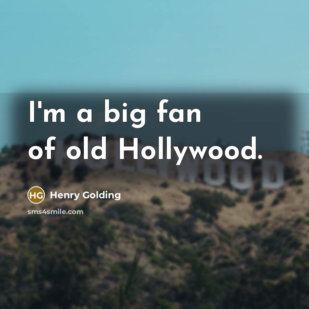 “I'm a big fan of old Hollywood.…” quote by Henry Golding