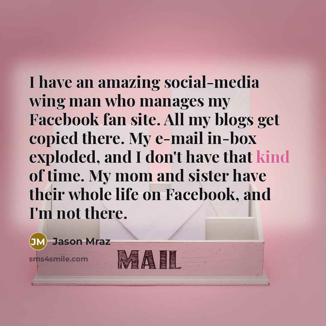 “I have an amazing social-media wing man who manages my…” quote by Jason Mraz