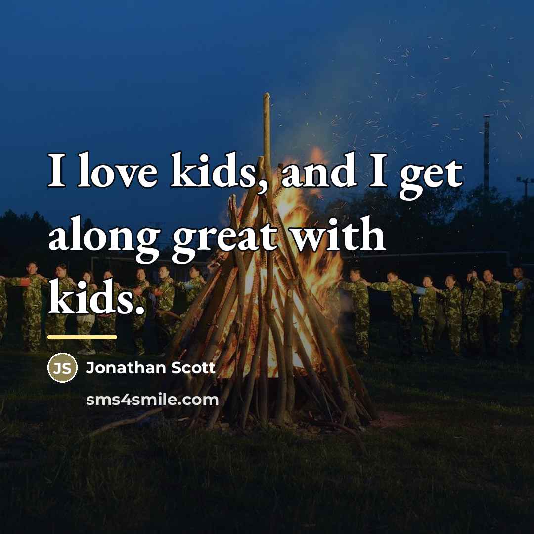 “I love kids, and I get along great with kids.…” quote by Jonathan Scott
