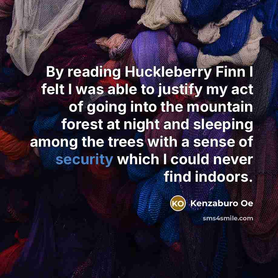 “By reading Huckleberry Finn I felt I was able to…” quote by Kenzaburo Oe