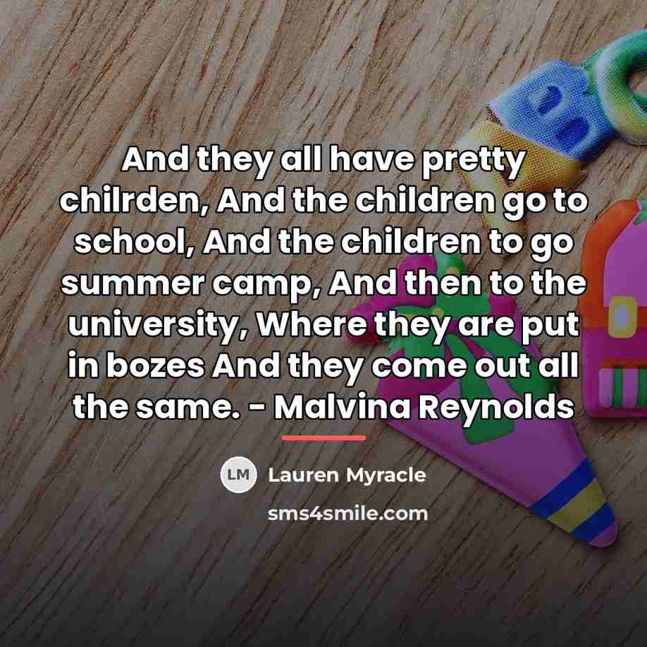 “And they all have pretty chilrden, And the children go…” quote by Lauren Myracle
