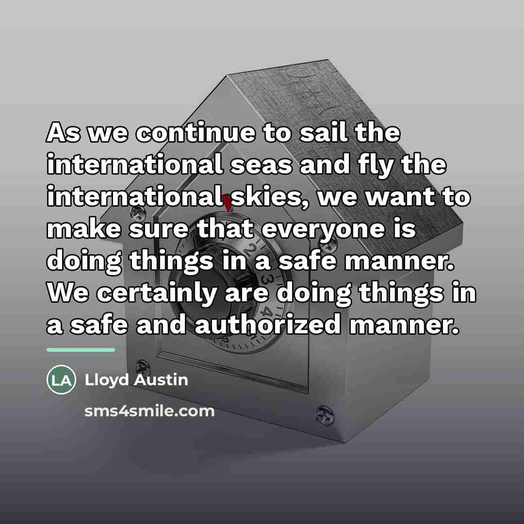 “As we continue to sail the international seas and fly…” quote by Lloyd Austin