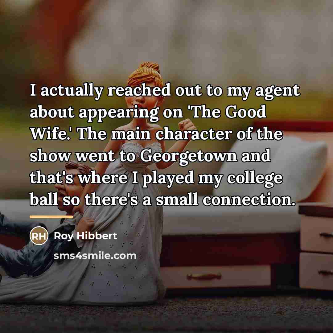 “I actually reached out to my agent about appearing on…” quote by Roy Hibbert