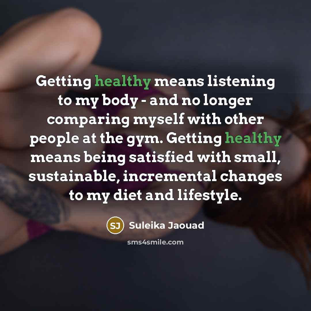 “Getting healthy means listening to my body - and no…” quote by Suleika Jaouad