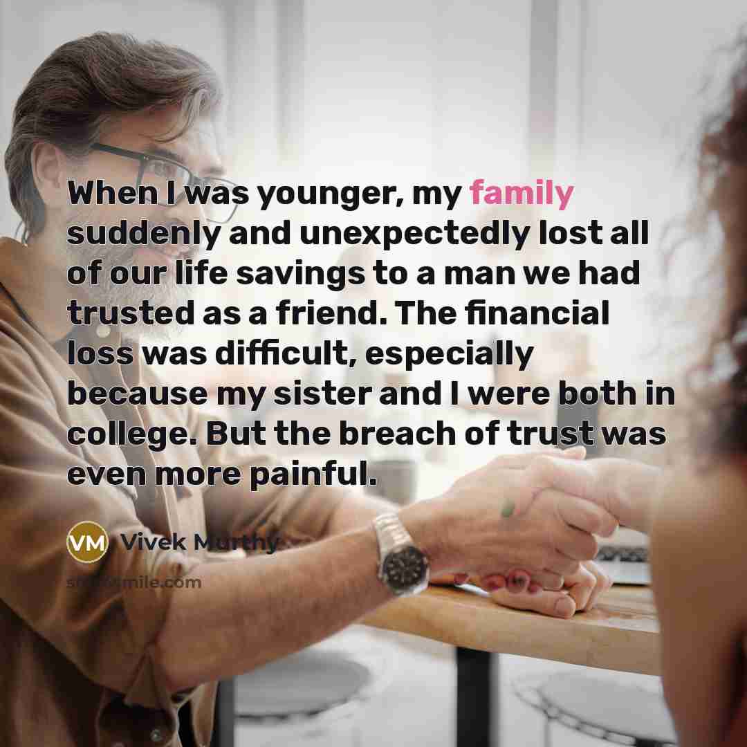 “When I was younger, my family suddenly and unexpectedly lost…” quote by Vivek Murthy