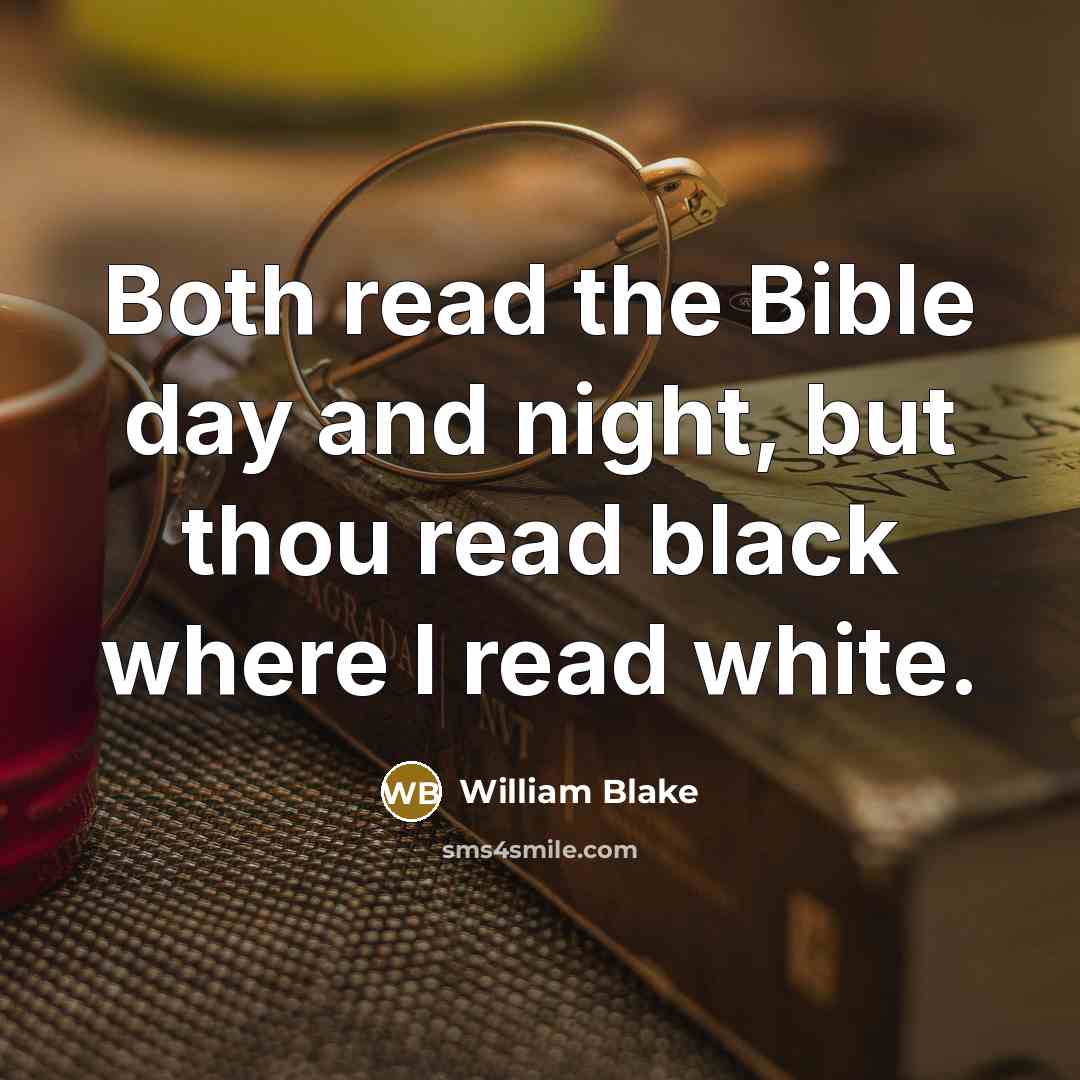 “Both read the Bible day and night, but thou read…” quote by William Blake