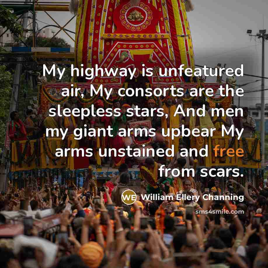 “My highway is unfeatured air, My consorts are the sleepless…” quote by William Ellery Channing