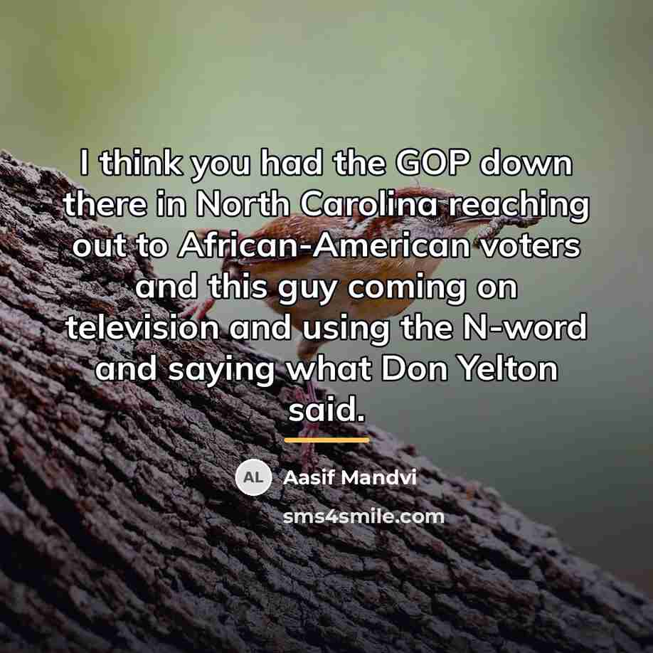 “I think you had the GOP down there in North…” quote by Aasif Mandvi