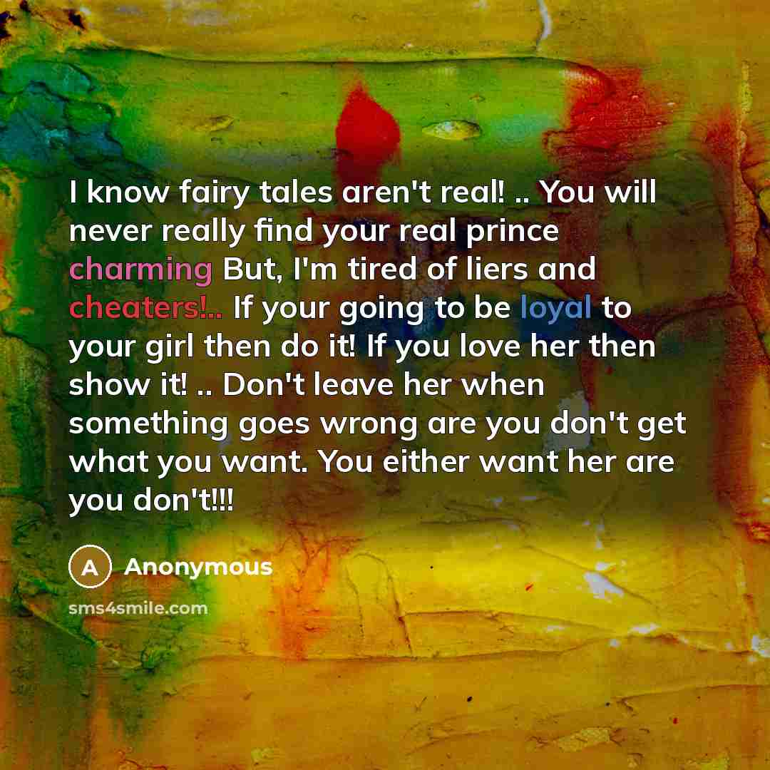 “I know fairy tales aren't real! .. You will never…” quote by Anonymous