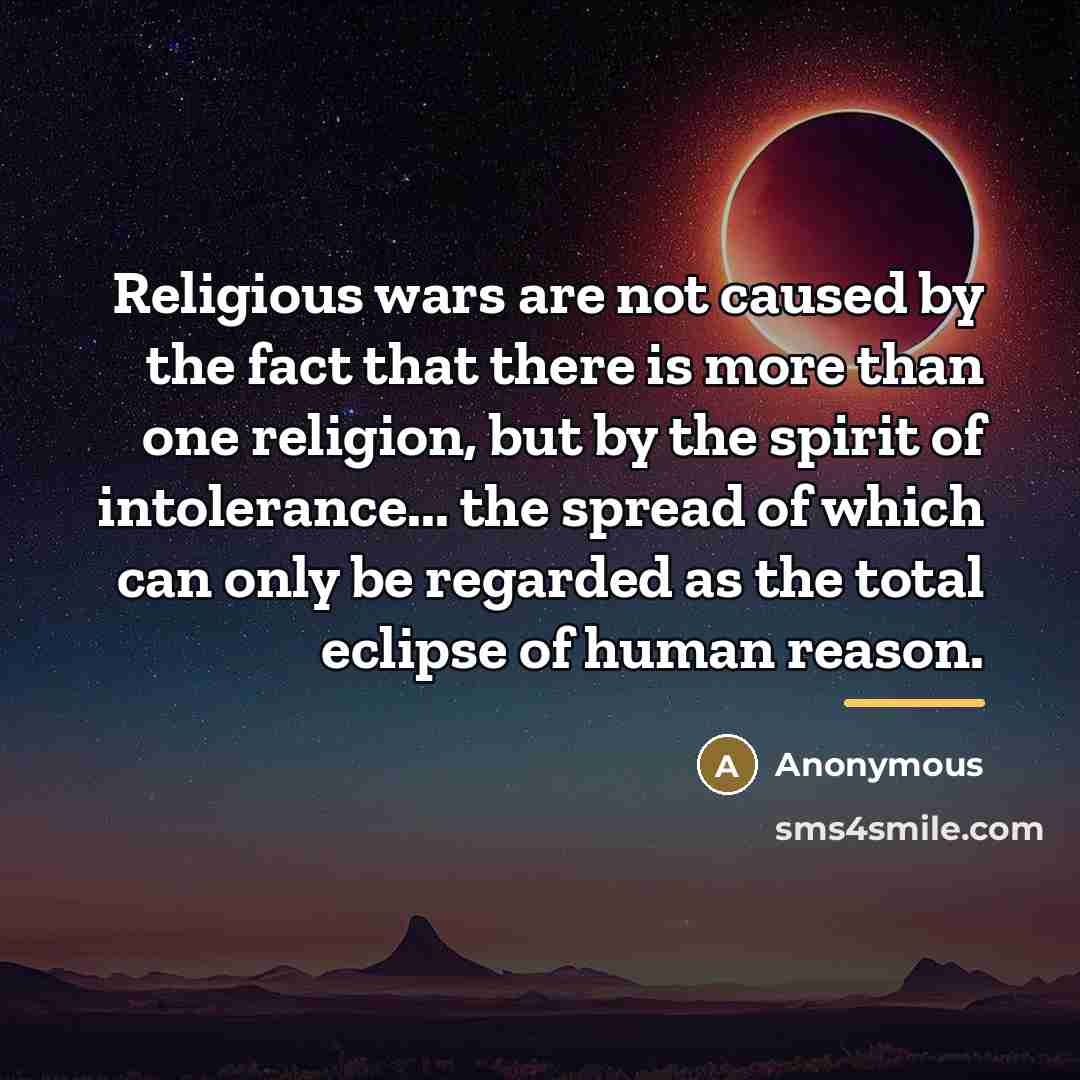 “Religious wars are not caused by the fact that there…” quote by Anonymous