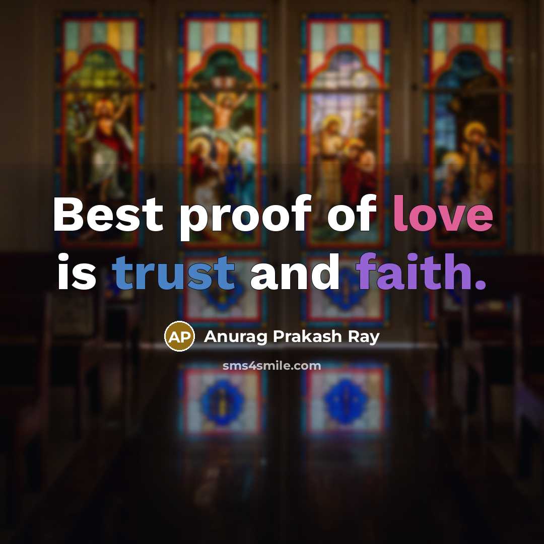 “Best proof of love is trust and faith.…” quote by Anurag Prakash Ray
