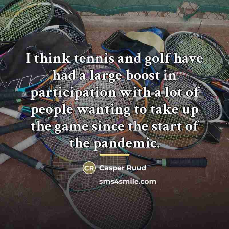 “I think tennis and golf have had a large boost…” quote by Casper Ruud