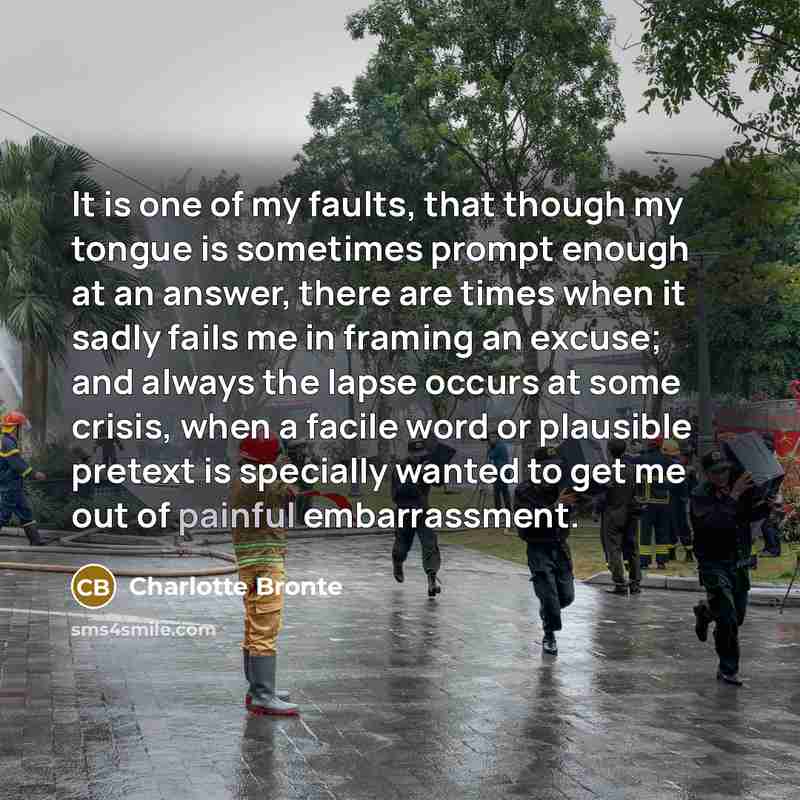 “It is one of my faults, that though my tongue…” quote by Charlotte Bronte