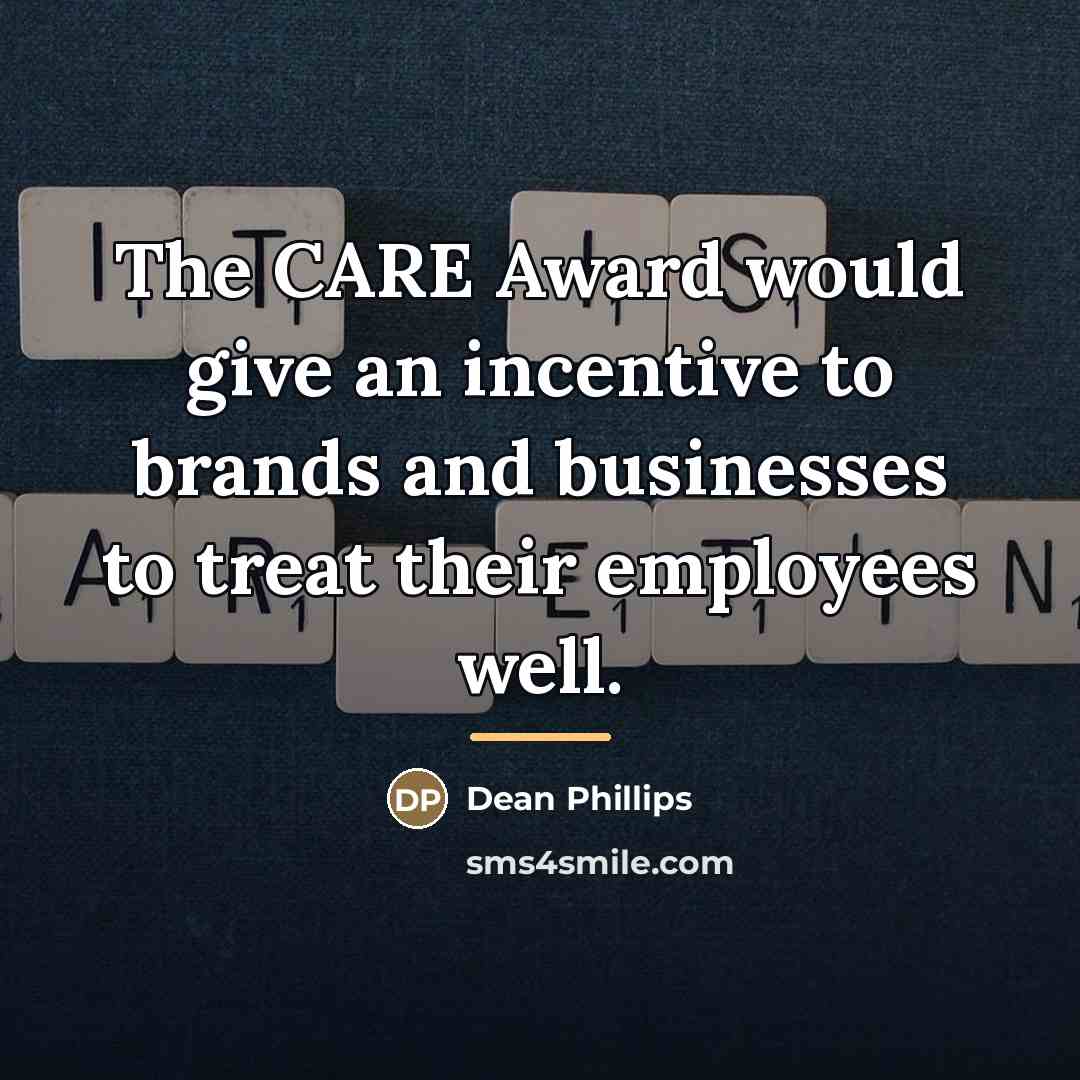 “The CARE Award would give an incentive to brands and…” quote by Dean Phillips