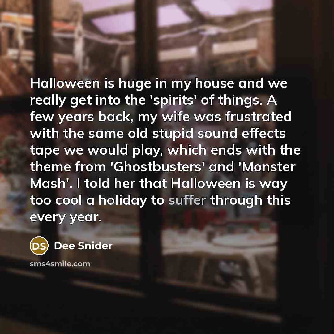 “Halloween is huge in my house and we really get…” quote by Dee Snider