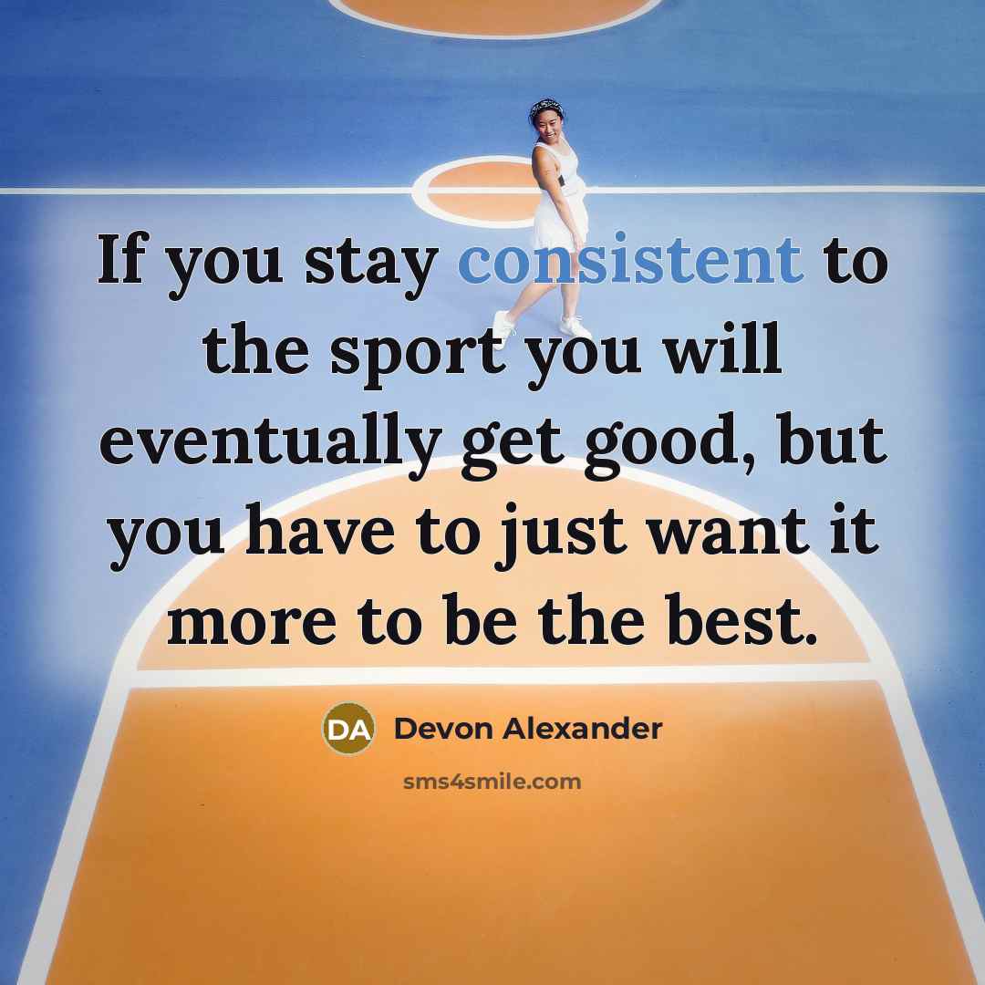 “If you stay consistent to the sport you will eventually…” quote by Devon Alexander