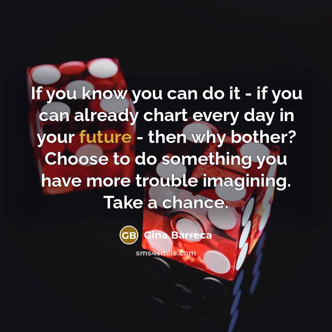 “If you know you can do it - if you…” quote by Gina Barreca