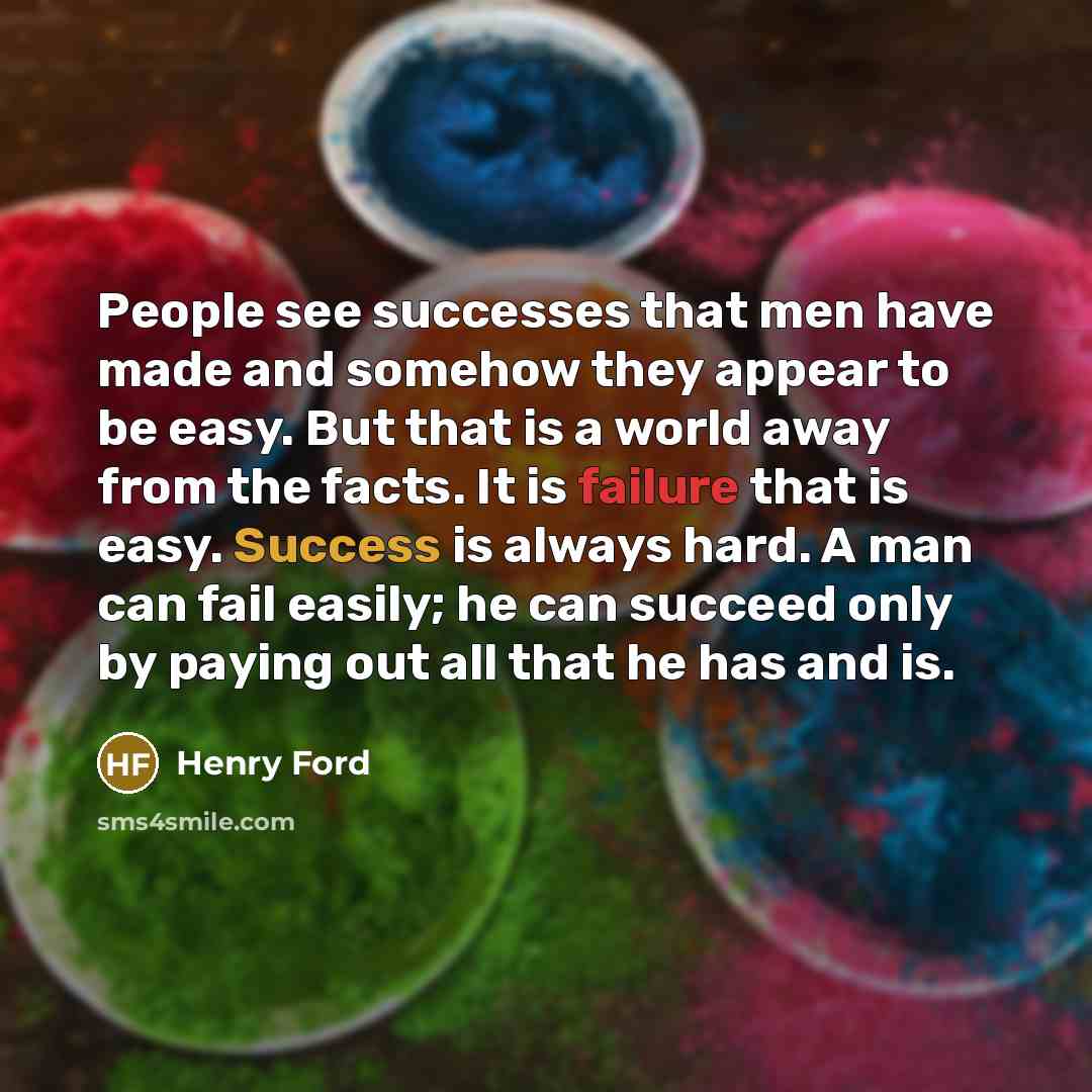“People see successes that men have made and somehow they…” quote by Henry Ford