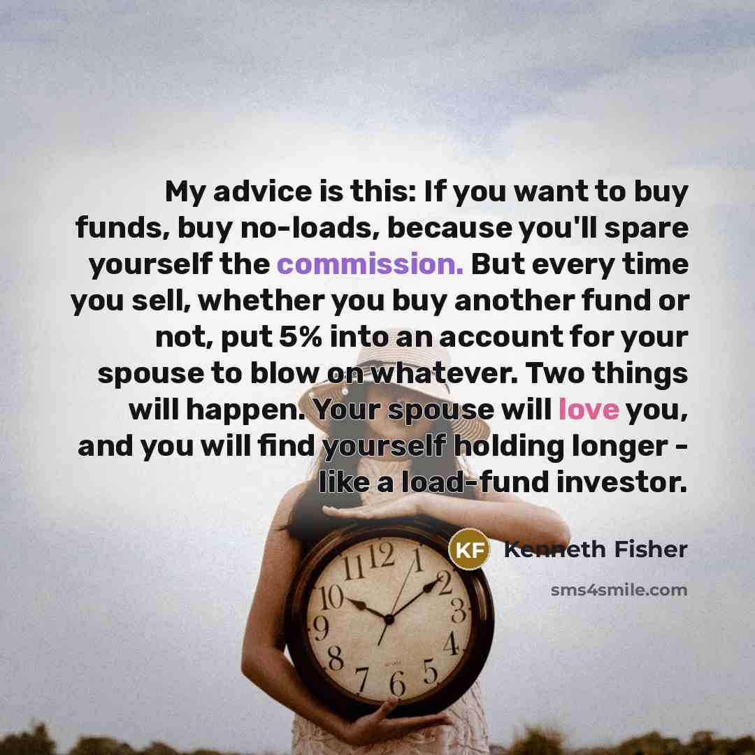 “My advice is this: If you want to buy funds,…” quote by Kenneth Fisher
