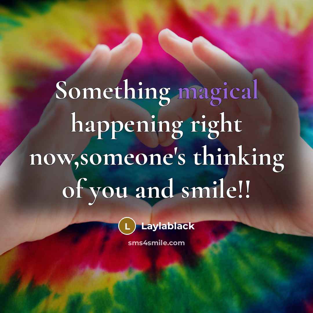 “Something magical happening right now,someone's thinking of you and smile!!…” quote by Laylablack