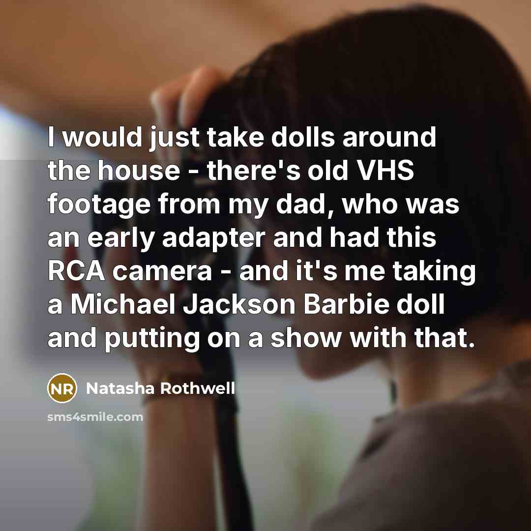 “I would just take dolls around the house - there's…” quote by Natasha Rothwell