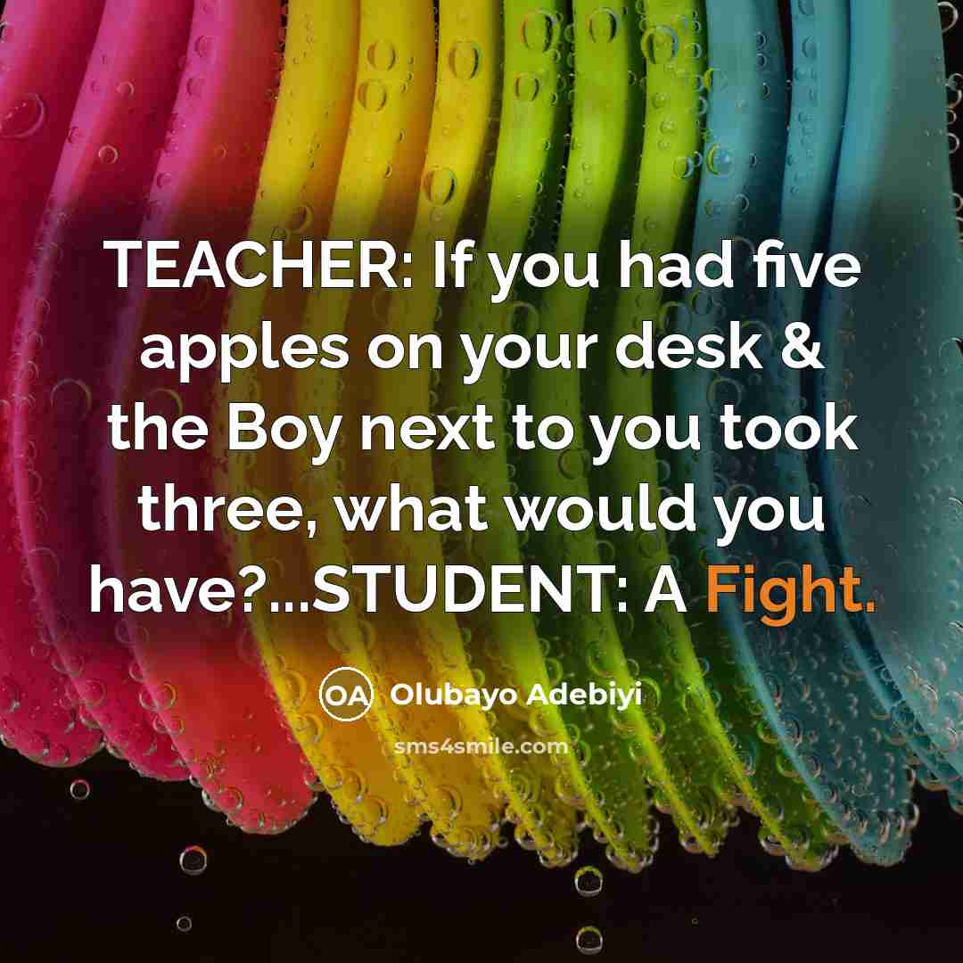 “TEACHER: If you had five apples on your desk &…” quote by Olubayo Adebiyi
