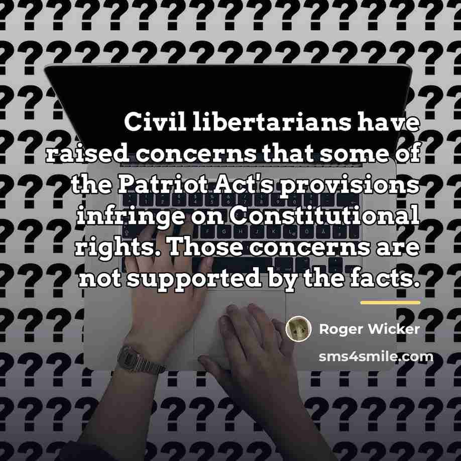“Civil libertarians have raised concerns that some of the Patriot…” quote by Roger Wicker